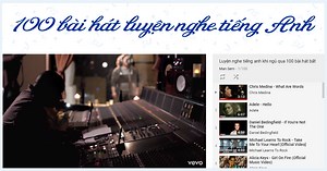 100 bài hát luyện nghe tiếng Anh hiệu quả