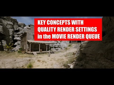 MOVIE RENDER QUEUE QUALITY SETTINGS IN UNREAL ENGINE 5