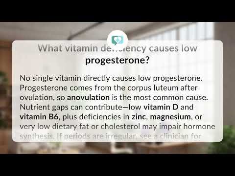 What vitamin deficiency causes low progesterone? | Progesterone Clues