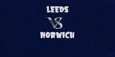 Leeds vs Norwich City ~ Highlights & Goals