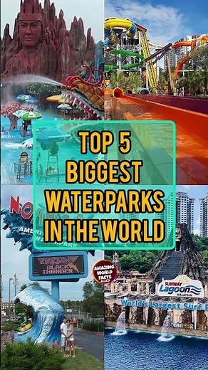 Top 5 Biggest Waterparks In The World | Amazing World Facts