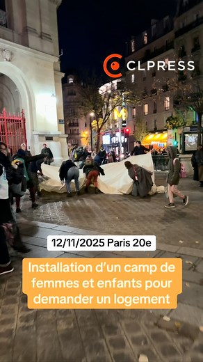 Installation d’un camp de femmes et enfants pour demander un logement à Paris | Clément Lanot