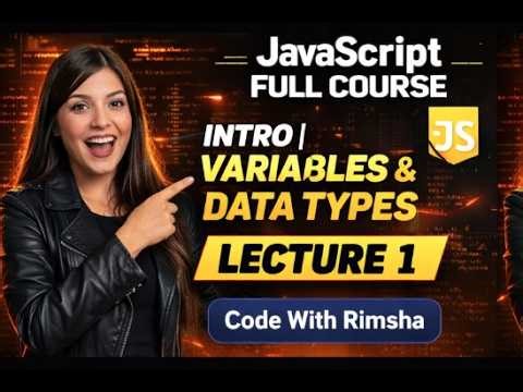 JavaScript Full Course Intro | Variables & Data Types | Lecture 1