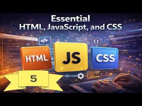 Essential HTML JS and CSS | Lesson 5
