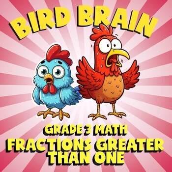 Fractions Greater Than One BIRD BRAIN Math Game - No Prep Grade 3 Review