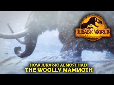 HOW THE WOOLLY MAMMOTH ALMOST MADE IT INTO JURASSIC WORLD