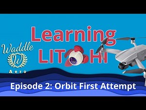 Learning Litchi: Episode 2 - Orbit First Attempt - DJI Drones