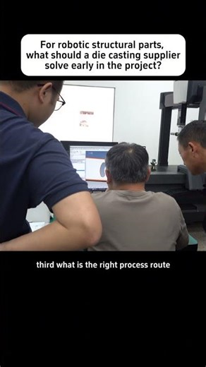 For robotic structural parts, what should a die casting supplier solve early in the project?