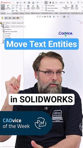 Move Text Entities in SOLIDWORKS: CADvice of the Week 42