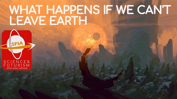 What happens if we can't leave Earth