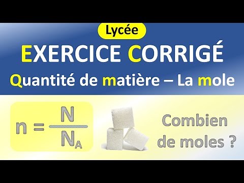 La quantité de matière et la mole | EXERCICE corrigé | chimie | Lycée.