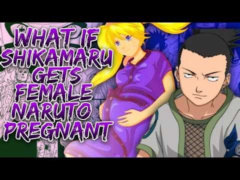 What If Shikamaru Gets Female Naruto Pregnant ||