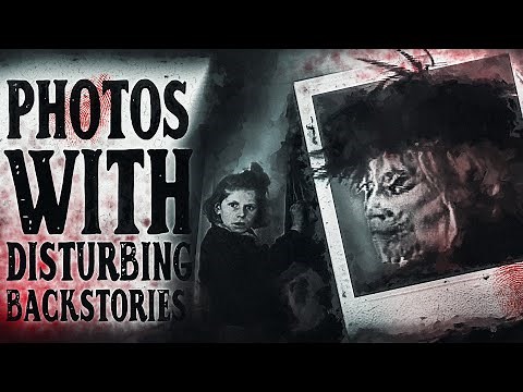 13 Real Creepy PHOTOS With Scary BACKSTORIES
