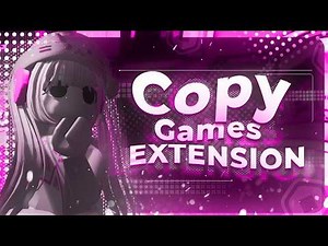 How copy any Roblox game by this browser extension 2026