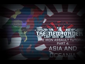 (OUTDATED) The New Order: The Iron Assault Tutorial: Part 4: Asia - IA TNO