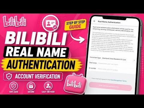 Bilibili Real Name Authentication Kaise Kare | Bilibili Account Verification Complete Guide 2026