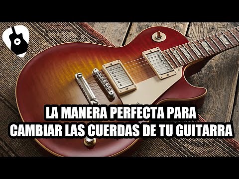 Así es como debes cambiar las cuerdas de tu guitarra eléctrica