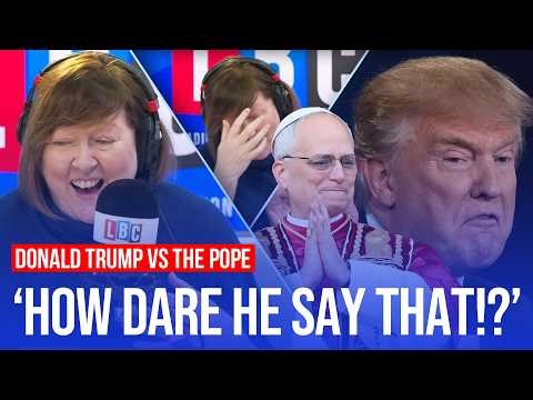 Donald Trump takes on the Pope | LBC callers react