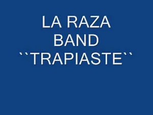 LA RAZA BAND TRAPIASTE