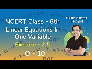 Class 8 Chapter 2 Ex 2.5 Q 10 Linear Equations In One Variable Maths NCERT CBSE
