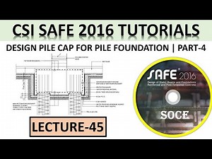 CSI SAFE 2016 TUTORIALS | DESIGN PILE CAP FOR PILE FOUNDATION IN CSI SAFE 2016 | PART-4