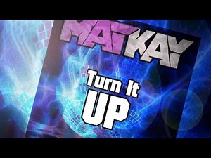 MatKay - "Turn It UP" | SONG (House/Melbourne Bounce)