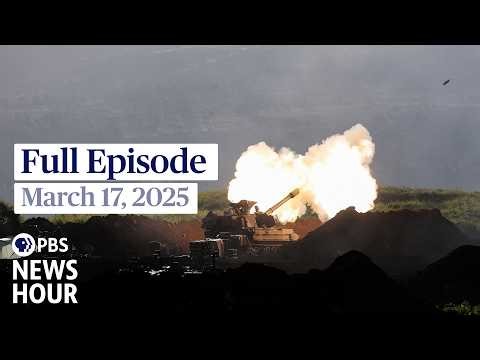 PBS News Hour full episode, March 17, 2026
