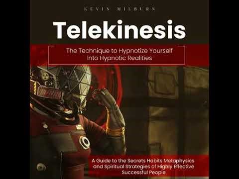 Telekinesis: The Technique to Hypnotize Yourself Into Hypnotic Realities (A Guide to the Secrets