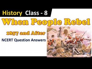 Class 8 When people rebel 1857 and after || Class 8 History Chapter 5 question answers