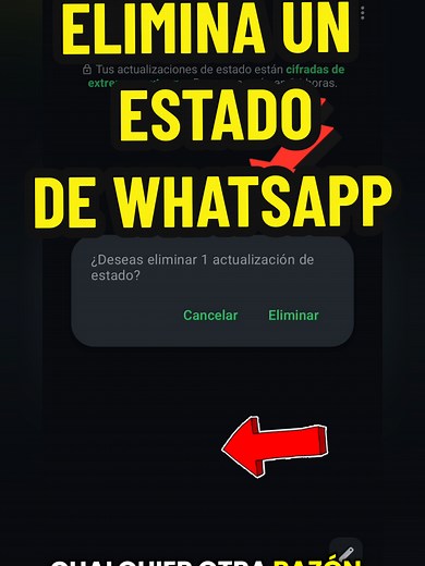 Cómo eliminar un estado en WhatsApp fácilmente