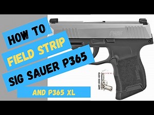Sig Sauer P365 Field Strip