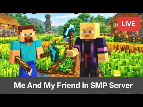 Joined My Friend’s SMP Server 😍 | Farming, Survival & Fun | Minecraft SMP | Live