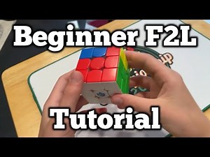 Beginner F2L Tutorial for the 3x3 Rubik’s Cube