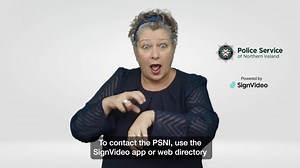 Our new video relay service empowers the deaf community to easily report anything to us directly. You can access the service on our website at https://orlo.uk/y3b2B or via the PSNI logo on the SignVideo app. You will be connected to an interpreter who will relay the information to our Contact Management Centre, just like any other call we receive. | Police Service of Northern Ireland