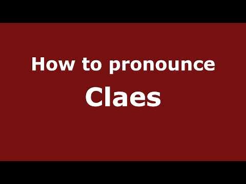 How to Pronounce Claes - PronounceNames.com