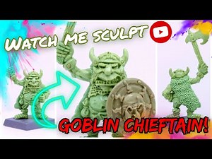 Watch me sculpt a complete Goblin chieftain tabletop miniature out of greenstuff from scratch.