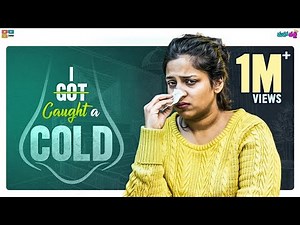 I Caught A Cold || Mahathalli || Tamada Media