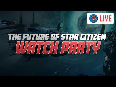 🔴Star Citizen Gameplay & Design SCL Watch Party | Future of The Game