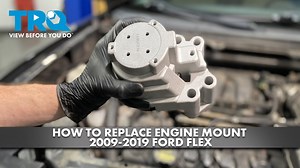 How to Replace Engine Mount 2009-2019 Ford Flex