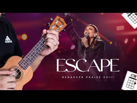 Como Tocar Escape- Renascer Praise Completa no Ukulele