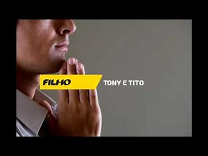 Filho 🎵 Tony e Tito 🎵 Playback - Letra ⬇️