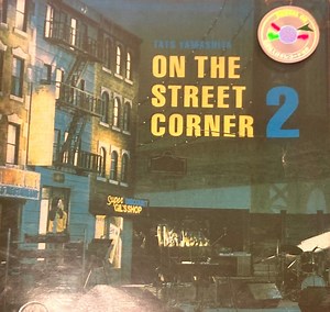 Tats Yamashita = 山下達郎 - On The Street Corner 2 = オン ・ ザ ・ ストリート ・ コーナー 第二集