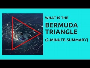 The Bermuda Triangle - 2-Minute-Summary - What Is The Bermuda Triangle?