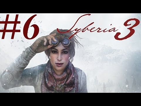 Syberia 3 Walkthrough part 6