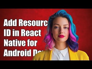 How to Add Resource-ID in React Native for Android Development