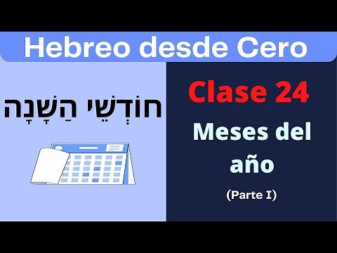 CURSO DE HEBREO para principiantes - Clase 24: MESES DEL AÑO con ejemplos | Hebreo en 5 minutos