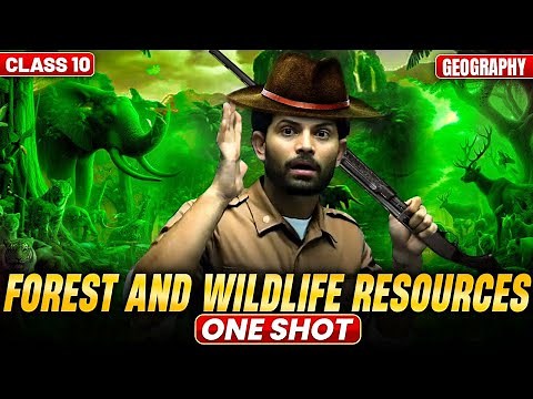 Forest and Wildlife Resources | New One Shot | CBSE Class 10 Geography 2025-26