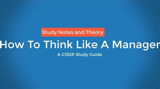 How To Think Like A Manager for the CISSP Exam - Director's Cut