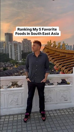 Ranking My 5 Favorite Foods In South East Asia