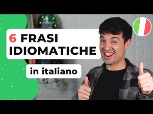 6 ITALIAN IDIOMS you MUST Know for everyday conversation | Learn Italian